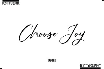 Positive Quote Cursive Typography Vector Text Choose Joy 