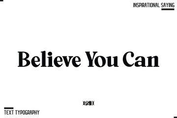 Believe You Can Typography On White Background