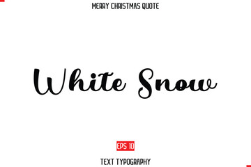 Merry Christmas Saying in Stylish Typography Text White Snow.