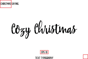 Christmas Holidays Text Saying Typography Cozy Christmas