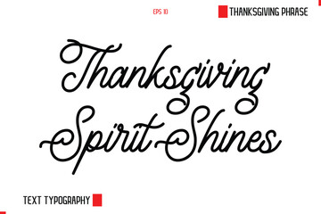Thanksgiving Day Saying In Cursive Typography Text Thanksgiving Spirit Shines