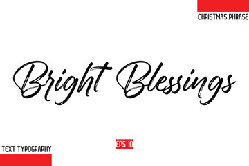 Christmas Gift Text Saying Typography Bright Blessings.