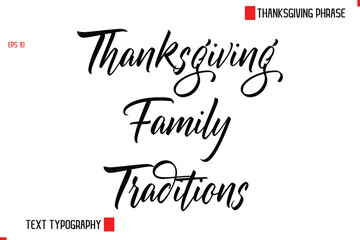 Thanksgiving Day Quote in Cursive Text Typography Thanksgiving Family Traditions