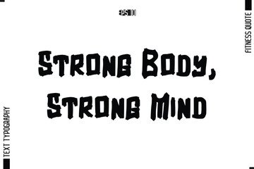 Fitness Quote Vector Text Typographic Poster Strong Body, Strong Mind