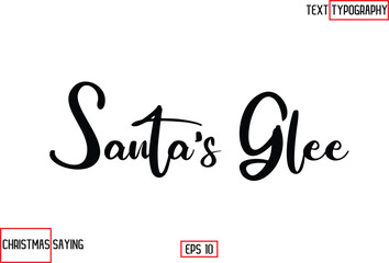Christmas Santa Claus Text Saying Cursive Typography Santa's Glee