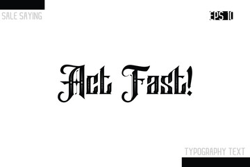 Obraz premium Sale Typography Text Script Lettering Design Act Fast! 
