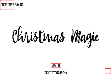 Christmas Holidays Text Saying Typography Christmas Magic