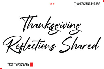 Thanksgiving Day Quote in Cursive Typography Thanksgiving Reflections Shared