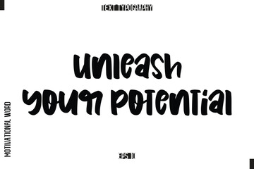 Inspirational Saying Cursive Modern Calligraphy Text For Prints Unleash Your Potential