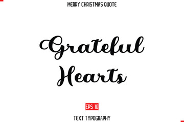 Grateful Hearts Merry Christmas Saying in Stylish Typography Text