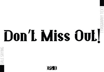 Sale Template Design Banner Typography Text Don’t Miss Out!.