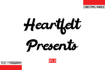 Christmas Gift Text Saying Typography  Heartfelt Presents.
