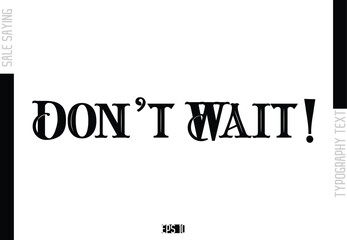 Sale Template Design Banner Typography Text Don't Wait!