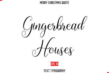 Merry Christmas Saying in Stylish Typography Text Gingerbread Houses