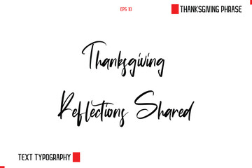 Thanksgiving Day Saying In Cursive Typography Text Thanksgiving Reflections Shared