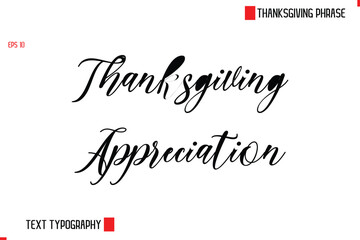 Modern Cursive Typography Text Of Thanksgiving Phrase Thanksgiving Appreciation