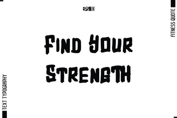Fototapeta premium Fitness Quote Vector Text Typographic Poster Find Your Strength