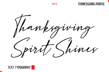 Thanksgiving Day Quote in Cursive Typography Thanksgiving Spirit Shine