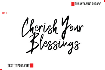 Thanksgiving Day Quote in Cursive Text Typography Cherish Your Blessings