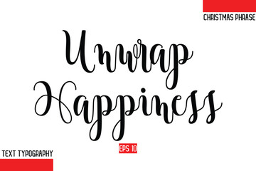 Christmas Gift Text Saying Typography Unwrap Happiness