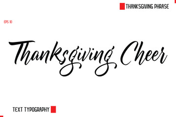 Thanksgiving Day Quote in Cursive Text Typography Thanksgiving Cheer