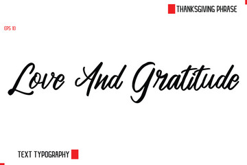 Thanksgiving Day Saying In Cursive Typography Text Love And Gratitude