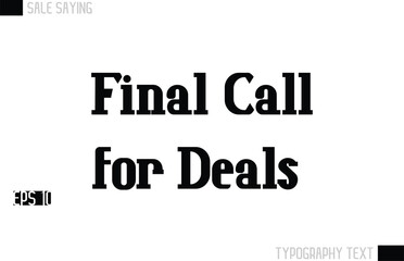 Typography Lettering Sale Design For Advertising Final Call for Deals