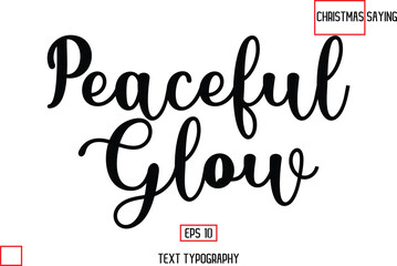Cursive Typography Text Of Christmas Quote Peaceful Glow