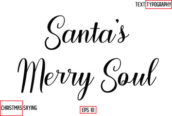 Cursive Typography Text Of Christmas Santa Claus Quote Santa&rsquo;s Merry Sou