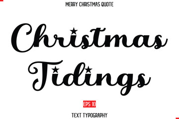 Modern Stylish Typography Text Of Merry Christmas Saying Christmas Tidings