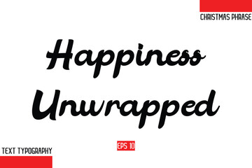 Christmas Gift Text Saying Typography Happiness Unwrapped