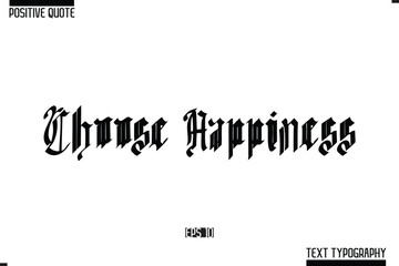 Positive Quote Cursive Typography Vector Text Choose Happiness