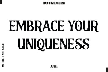 Inspirational Saying Cursive Modern Calligraphy Text For Prints Embrace Your Uniqueness.