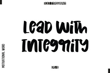 Inspirational Saying Cursive Modern Calligraphy Text For Prints  Lead with Integrity