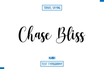 Travel Quote Text Cursive Typography For Prints Chase Bliss