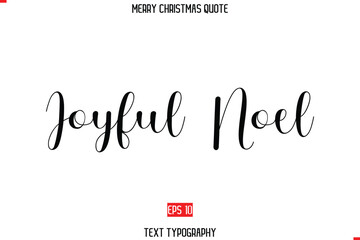 Merry Christmas Quote in Stylish Typography Text Joyful Noel