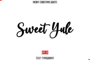 Merry Christmas Saying in Stylish Typography Text Sweet Yule