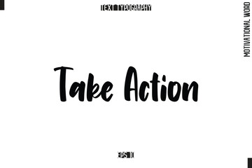 Motivational Phrase Stylish Typography Text Take Action