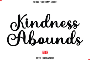 Merry Christmas Quote in Stylish Typography Text Kindness Abounds