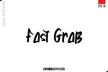 Obraz premium Typography Lettering Special Offer Design For Advertising Fast Grab 