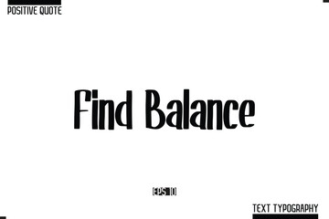 Find Balance Hand Lettering Typography Text Spirit Quote