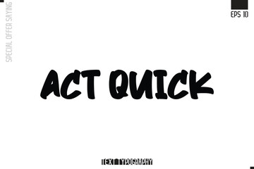Special Offer Typography Text Script Lettering Design Act Quick