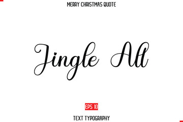 Merry Christmas Saying in Stylish Typography Text Jingle All.