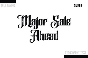Sale Typography Text Script Lettering Design Major Sale Ahead