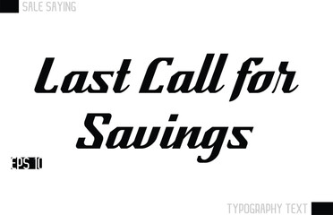 Typography Lettering Sale Design For Advertising Last Call for Savings