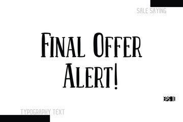 Sale Text Banner Design Typography Template Final Offer Alert!