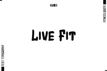 Fitness Quote Vector Text Typographic Poster Live Fit