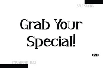 Grab Your Special! Sale Text Banner Design Typography Template 