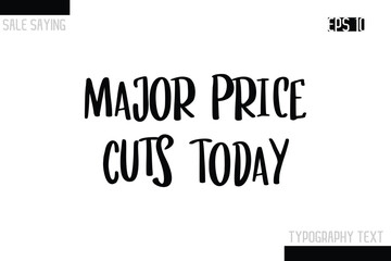 Sale Typography Text Script Lettering Design Major Price Cuts Today