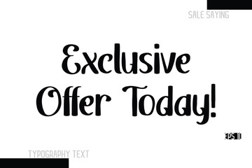 Fototapeta premium Exclusive Offer Today! Modern Stylish Typography Text